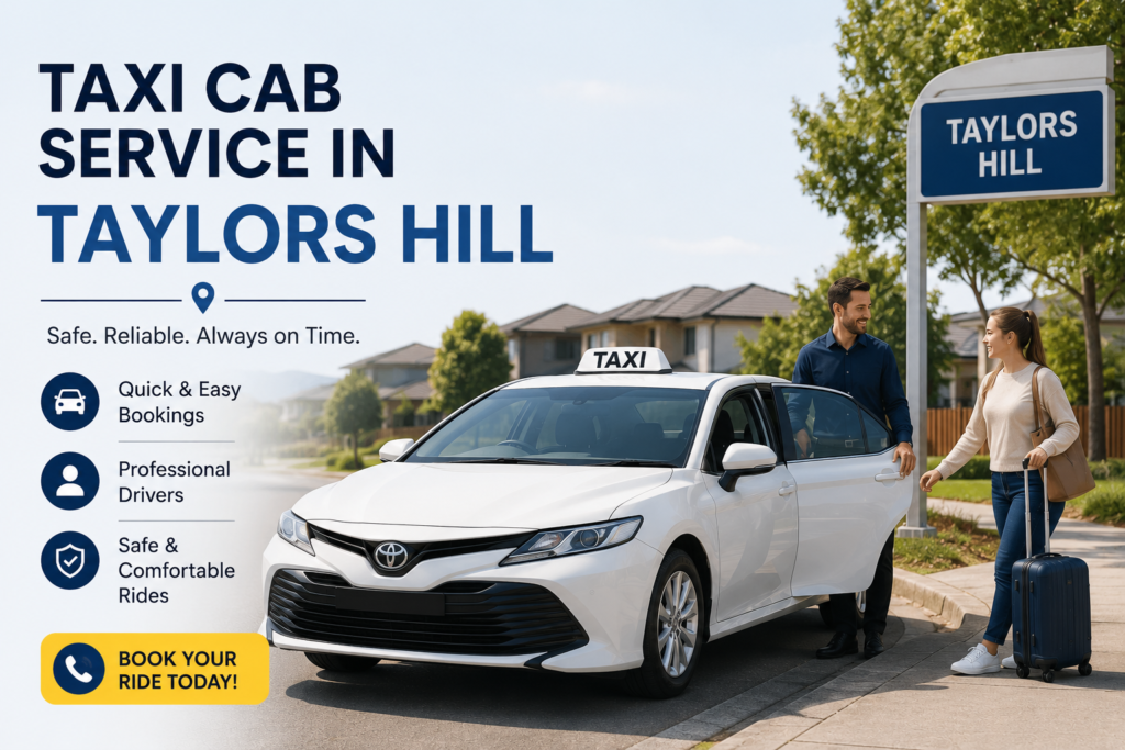 Your Guide to the Taxi Cab Service in Taylors Hill