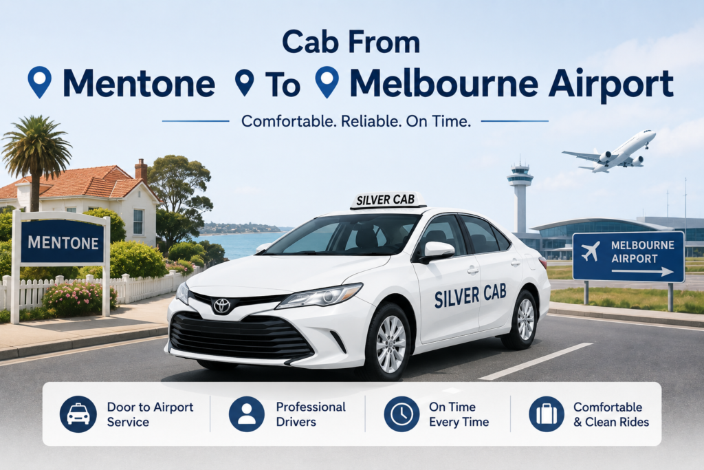 Booking a Cab From Mentone To Melbourne Airport
