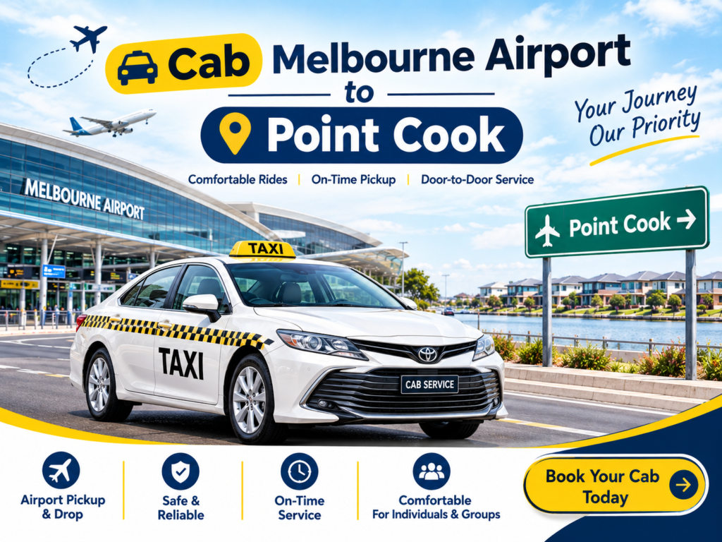 Cab Melbourne Airport to Point Cook: The Local’s Guide to an Easy Ride Home